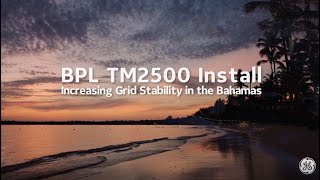 Bahamas Power amp Light  Increasing Grid Stability with the TM2500  GE Power [upl. by Aruabea]