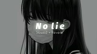 No lie  Sean paul   Slowed  Reverb  lyrics music song aesthetic [upl. by Kwei80]