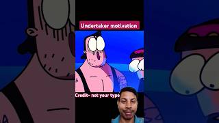 Undertaker motivation 😈😁NOTYOURTYPE animation comedy wwe undertaker funnyshorts funnycomedy [upl. by Adnyl]