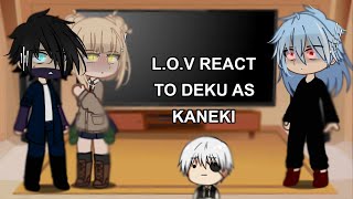 LOV react to Deku as Kaneki  Tokyo ghoul x Mha  short  Itari [upl. by Llenwad]