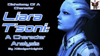 Liara TSoni A Character Analysis  Dichotomy Of A Character  XBadgerKnightX [upl. by Sil]