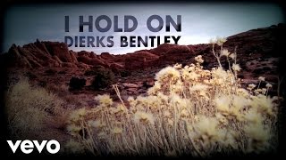 Dierks Bentley  I Hold On Official Lyric Video [upl. by Thomsen692]