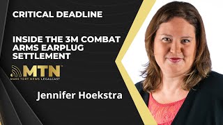 Critical Deadline Inside the 3M Combat Arms Earplug Settlement with Jennifer Hoekstra [upl. by Ahsiekat]