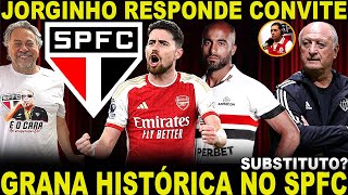 HISTÓRICO SPFC PODE FATURAR GRANA GIGANTESCA JORGINHO RESPONDE CONVITE FELIPÃO PEDIDO NO TRICOLOR [upl. by Uhile]