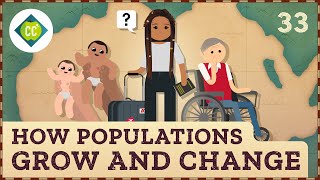 How Populations Grow and Change Crash Course Geography 33 [upl. by Sivie]