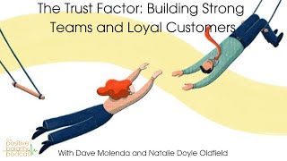 The Trust Factor Building Strong Teams and Loyal Customers [upl. by Buff]