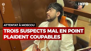 Russie  attentat terroriste à Moscou  trois suspects mal en point plaident coupables  RTBF Info [upl. by Minetta]