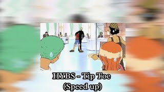 HYBS  Tip Toe Sped up [upl. by Till]