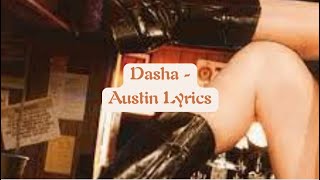 Dasha  Austin Lyrics [upl. by Antonin]