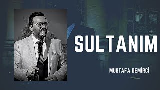 Sultanım  Mustafa Demirci [upl. by Atikram]