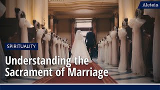 ALETEIA EXPLAINS Understanding the Sacrament of Marriage [upl. by Aiekat]