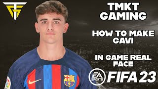 FIFA 23  How To Make Gavi  In Game Real Face [upl. by Kolosick]