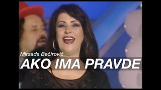 Mirsada Becirovic  Ako ima pravde [upl. by Dnomaj600]