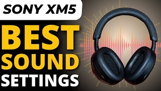 Sony WH1000XM5 Best Equalizer Settings for YOU  Fine Tuning the EQ Tutorial [upl. by Sheldon]