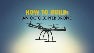 Octocopter Drone  HOW TO BUILD EVERYTHING [upl. by Ardnuasal]