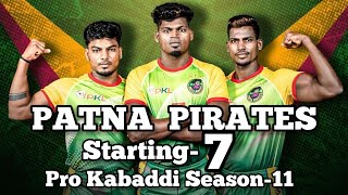 PATNA PIRATES STARTING7 FOR PROKABADDI SEASON11  PKL SEASON11 PATNA PIRATES STARTING SEVEN [upl. by Filip]