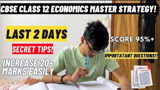 Kuch Nahi Padha Last 2 days SCORE 95 in Class 12 ECONOMICS MASTER STRATEGY for CBSE board exam [upl. by Suedama]