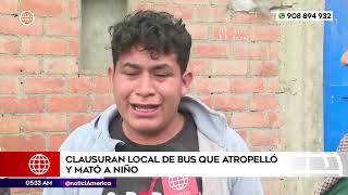 Carabayllo Clausuran local de bus que atropelló y mató a niño [upl. by Noirret331]