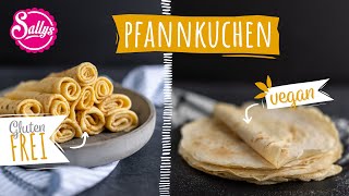 Pfannkuchen Grundrezept  Vegan oder Glutenfrei  Sallys Welt [upl. by Happ]