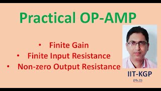 Practical Non Ideal Operational Amplifier  Voltage Gain of Practical OPAMP [upl. by Yerdna418]