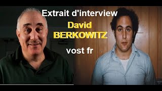 David Berkowitz Extrait dinterview VOST FR [upl. by Spiegelman67]