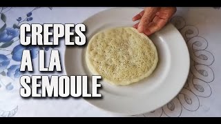 Recette des crêpes à la semoule  Maman Cuisine [upl. by Novyat127]