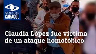 Claudia López fue víctima de un ataque homofóbico en un evento público [upl. by Maxima]