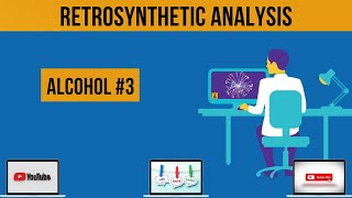 Retrosynthetic Analysis of Alcohol  Example 3  Organic Chemistry [upl. by Alayne]