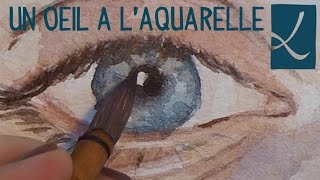 Tuto  peindre un œil à laquarelle  watercolor eye  lAtelier De Louise [upl. by Enialahs]