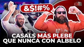 CASALS MÁS PLEBE QUE NUNCA CON JUAN CARLOS ALBELO [upl. by Names]