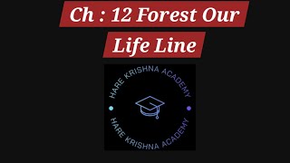 Class 7  Science Ch 12 Forest our life line explaination science [upl. by Tedda]