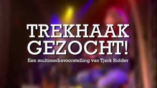 1 Trekhaak Gezocht  Voorstellingstrailer [upl. by Niltak]