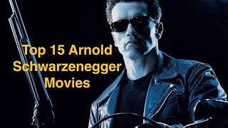 Top 15 Arnold Schwarzenegger Movies [upl. by Ecnarretal]