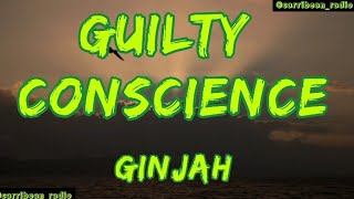 GINJAH  GUILTY CONSCIENCE LYRICSriddim relationshipriddimginjahriddimlyricsguiltyconscience [upl. by Angelika]