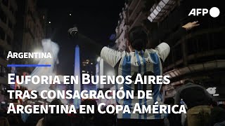 El Obelisco de fiesta en Buenos Aires tras consagración de Argentina en Copa América  AFP [upl. by Lindeberg531]