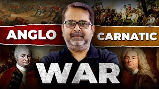 Anglo Carnatic War  Modern Indian History  UPSC Exam 2024  Explained by Avadh Ojha Sir [upl. by Schott]