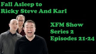 🟢Fall Asleep to Ricky Gervais Steven Merchant And Karl Pilkington XFM Show Series 2 Episodes 2124 [upl. by Salsbury643]