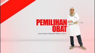 PEMILIHAN OBAT UNTUK PASIEN DM TIPE 2  MODUL DIABETES  dr LAKSMI SASIARINI SpPD KEMD [upl. by Ssidnac]