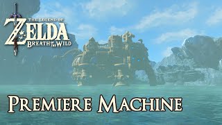 Première Machine  Zelda Breath of the Wild [upl. by Emlynn354]