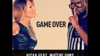 Maitre gims feat vitaa game over Remix [upl. by Malet]