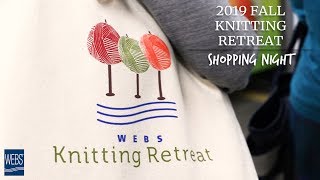 WEBS 2019 Fall Knitting Retreat  Shopping Night Event [upl. by Gone]