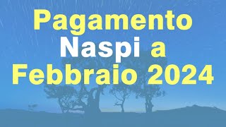 UFFICIALE Data pagamento Naspi a Febbraio 2024 quando pagano la disoccupazione [upl. by Dodson959]