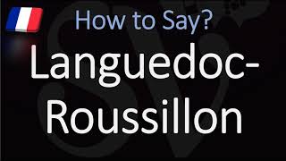 How to Pronounce Languedoc Roussillon French Region Pronunciation [upl. by Gwenneth713]