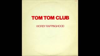 Tom Tom Club  Wordy Rappinghood [upl. by Arej]