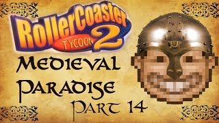 Roller Coaster Tycoon 2 Medieval Paradise  Part 14  LITERAL RIVER RAFTS [upl. by Iralam]