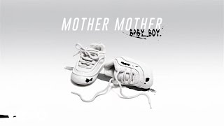 Mother Mother  Baby Boy Audio [upl. by Nivk]