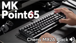 MK Point65 Keyboard Sound Test  Cherry MX2A Black switches [upl. by Anayet]