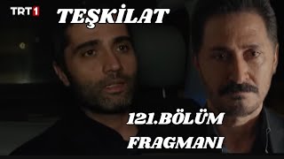 Teşkilat 121Bölüm FragmanıEkipten zorlu kararlar [upl. by Stefanac]