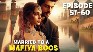 married to a mafias boss episode 5160 ll romantic story hindi ll romantic story ll audio story [upl. by Duyne]