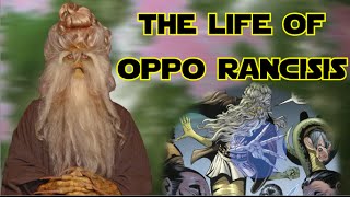 Star Wars Lore Episode CX  The Life of Oppo Rancisis Legends [upl. by Hajan]